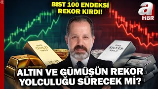 Altın Ve Gümüşün Rekor Yolculuğu Sürecek Mi? İslam Memişten Dikkat Çeken Açıklamalar A Haber