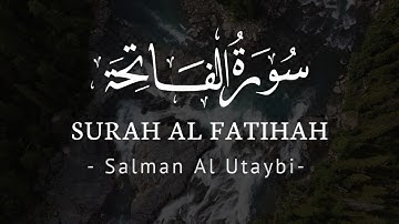 Surah Al - Fatihah ( Pembukaan)Salman Al Utaybi | سورة الفاتحة