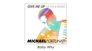 Michael Fortunati - Baby Why