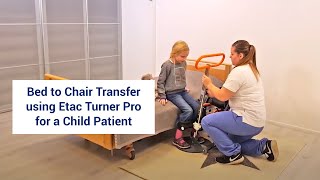 Bed To Chair Transfer Using Etac Turner Pro For A Child Patient