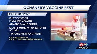 Appointments now open for Ochsner 24-hour 'vaccine fest'