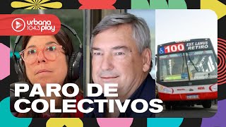 Por qué hay paro de colectivos: "Nación no les garantiza los fondos", Jorge D'Onofrio #DeAcáEnMás