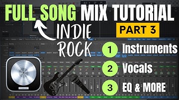 FULL INDIE ROCK Mixing Tutorial | Part 3: INSTRUMENTS & VOCALS