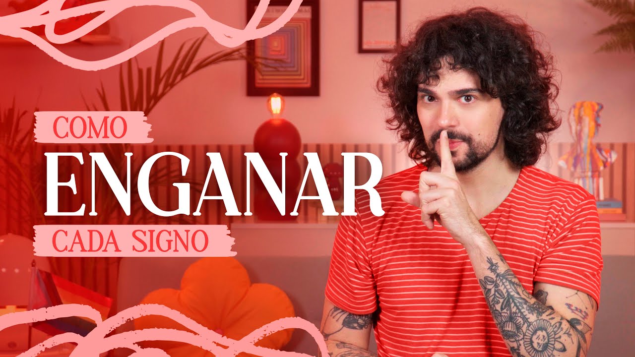 COMO ENGANAR CADA SIGNO