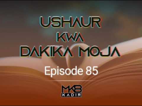 Ushaur Kwa Dakika Moja Episode 85 Mimi Na Wewe Pia Tuna Mwisho YaRab Tujalie Mwisho Mwema 