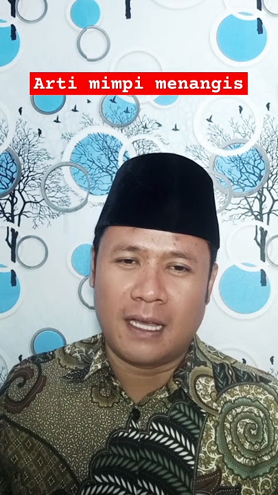 Mimpi menangis ada pertanda apa? #tafsirmimpiislami #artimimpimenangis