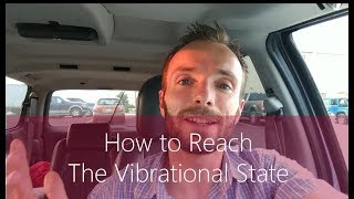 How to Reach the Vibrational State Wealth