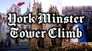 Climbing York Minster’s Central Tower, the highest point in the city.