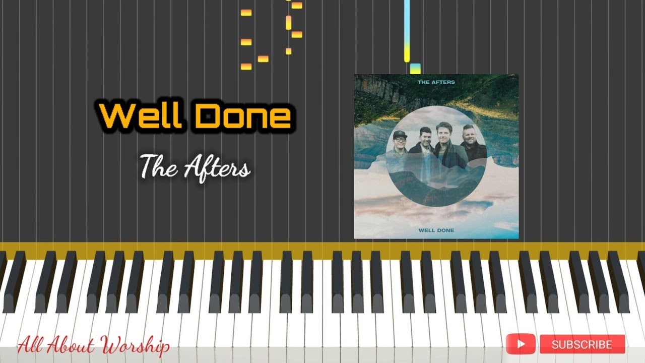 WELL DONE THE AFTERS PIANO TUTORIAL YouTube