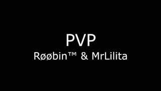 RØØbin™ e MrLilita - ATT lvl 91 e Dual lvl 58 #pvp 01