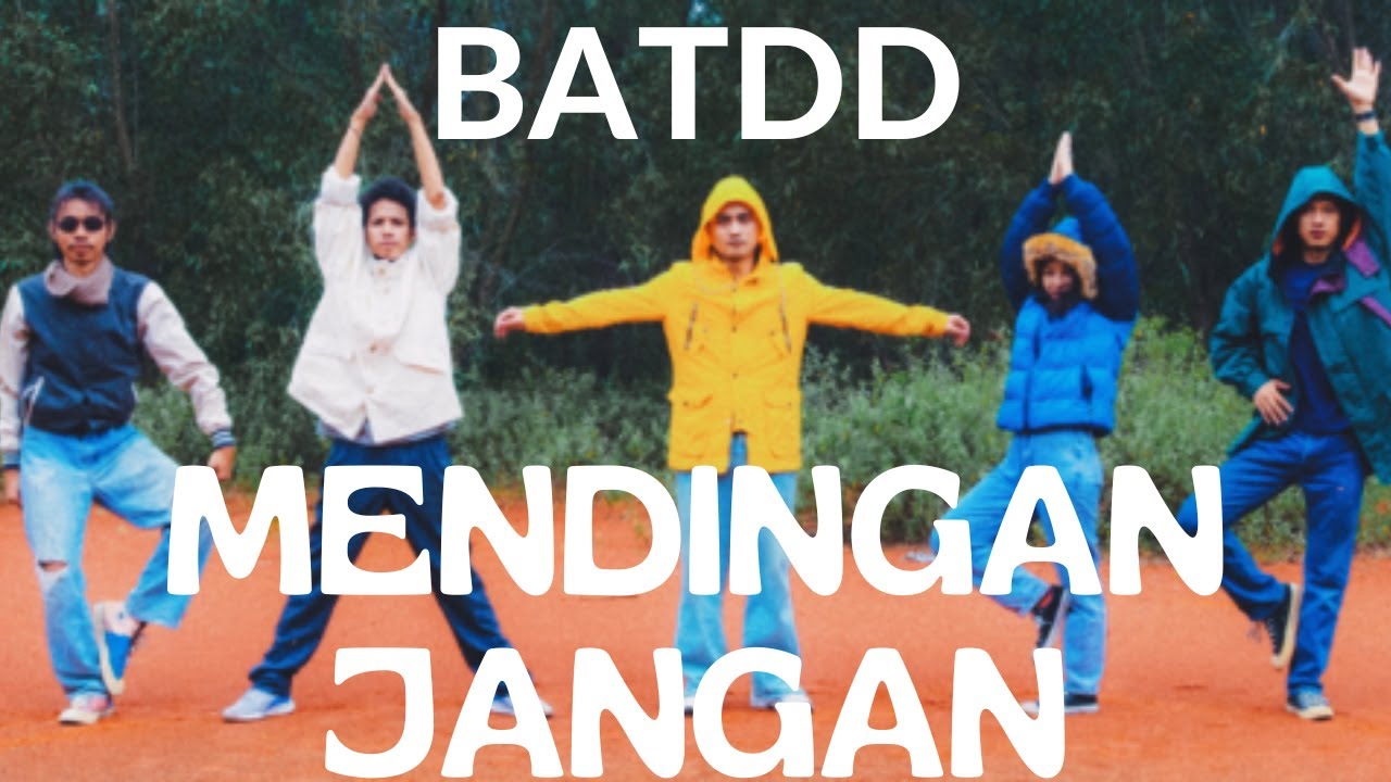 BATDD - MENDINGAN JANGAN