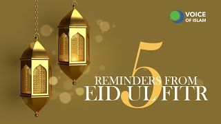 5 reminders about Eid Ul Fitr