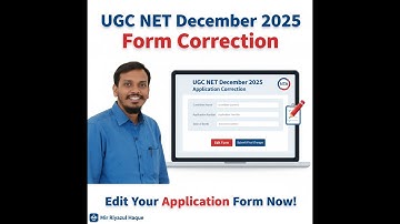 🔔 UGC NET December 2025 Correction Window Open | Edit Your Application Form Now | Mir Riyazul Haque