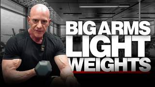 Build Big Arms Without Heavy Weights