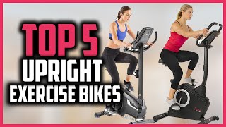 Top 5 Best Upright Exercise Bikes in 2025 Reviews