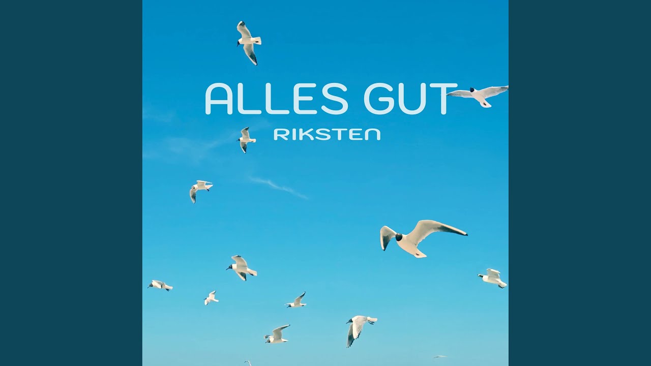 Alles gut (Extended Version)