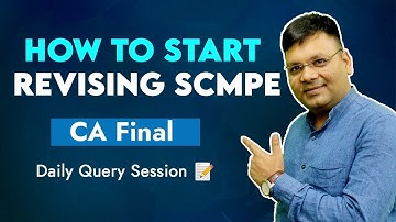 How to Start Revising SCMPE | CA Final | SJC Institute | CA Satish Jalan