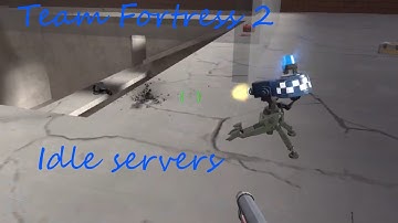 [TF2] Idle servers fun
