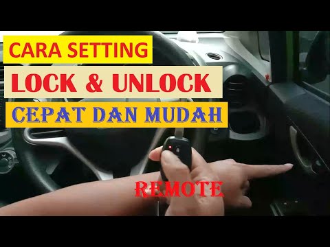 CARA MUDAH SETTING LOCK & UNLOCK REMOTE PINTU KENDARAAN