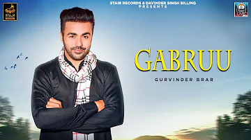 Gurvinder Brar | Gabruu | Latest Punjabi Songs 2021 | New Punjabi Song 2021 | Stair Records