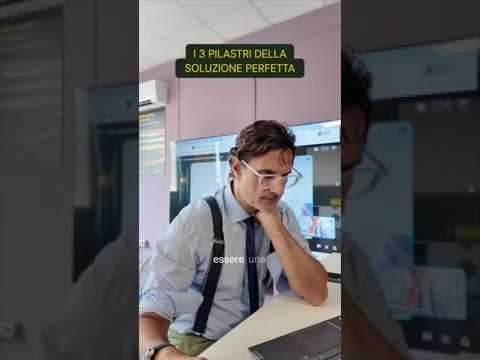 Video I 3 PILASTRI DELLA SOLUZIONE PERFETTA