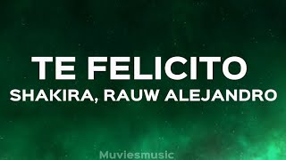 Shakira, Rauw Alejandro - Te felicito | (letra/Lyrics)
