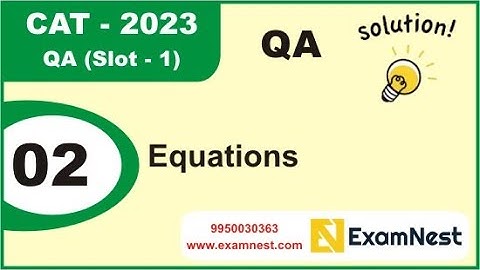 CAT 2023 | Question - 2 | QA Solutions | Slot 1 | Equations | Easy