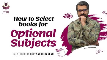 How To Select Books For Optional Subjects? | CSS/PMS | CSP Waqar Hassan | WHI Institute