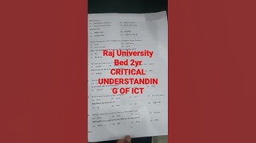 Raj University,bed part 2, Critical understanding of ICT PAPER 2022