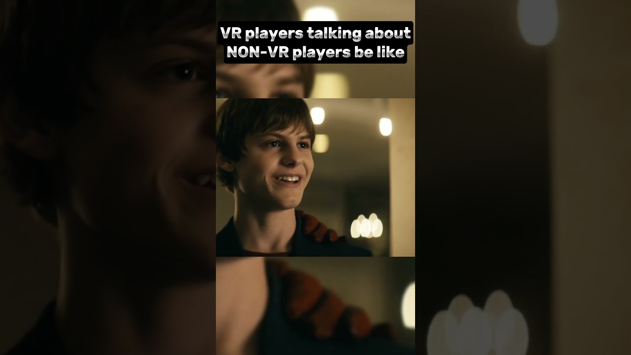 Vr players vs non vr players be like 