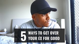 5 Ways To Get Over Your Ex & Stop Thinking About Them screenshot 5