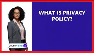 What Is Privacy Policy