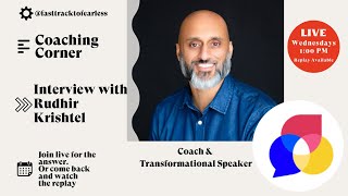 Coaching Corner with guest Rudhir Krishtel