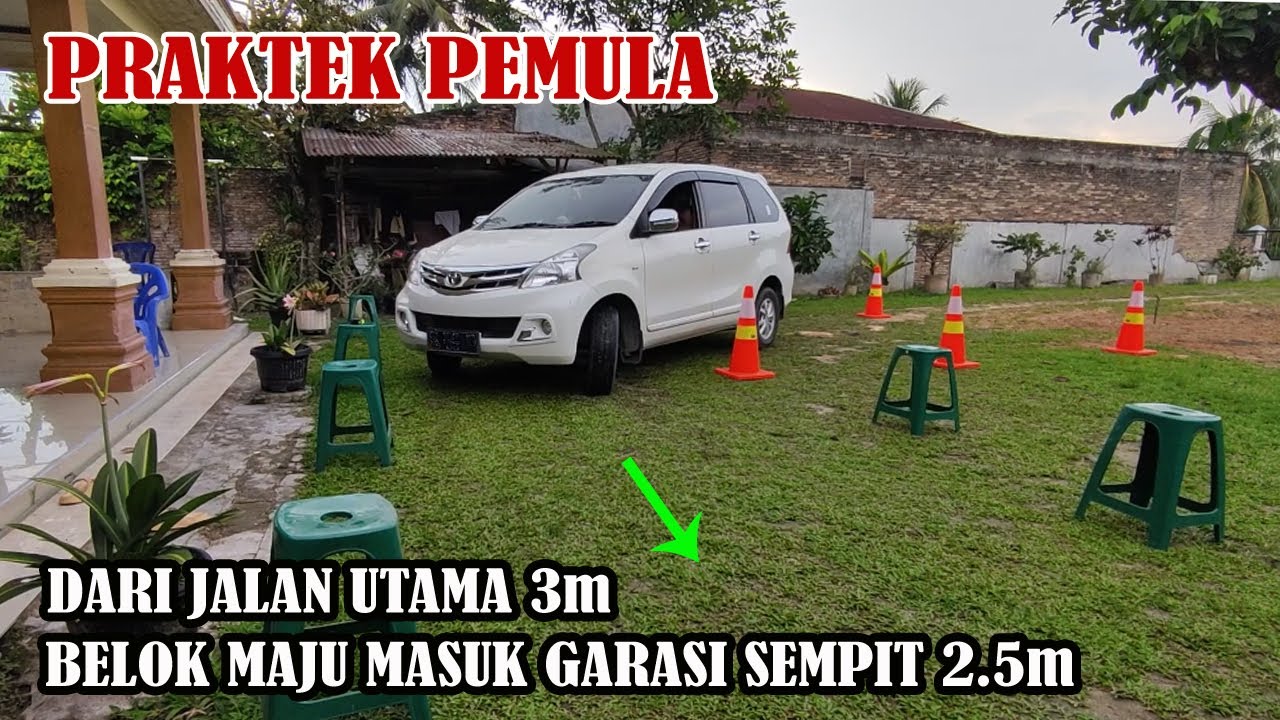 Praktek belok maju masuk ke GARASI sempit 2.5m dari jalan utama 3m || Belajar mobil pemula