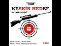 YILAN - KESKİN HEDEF by TARKAN KÖNÜ