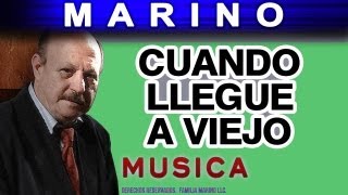 Marino - Cuando Llegue A Viejo (musica) chords