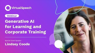 Webinar: Generative AI for Learning and Corporate Training - Lindsey Coode