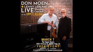 The Upper Room Presents : the Upperroom Presents  Live Don Moen & Lenny LeBlanc
