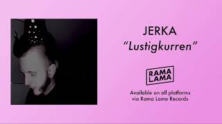 JERKA - Lustigkurren (Official audio)