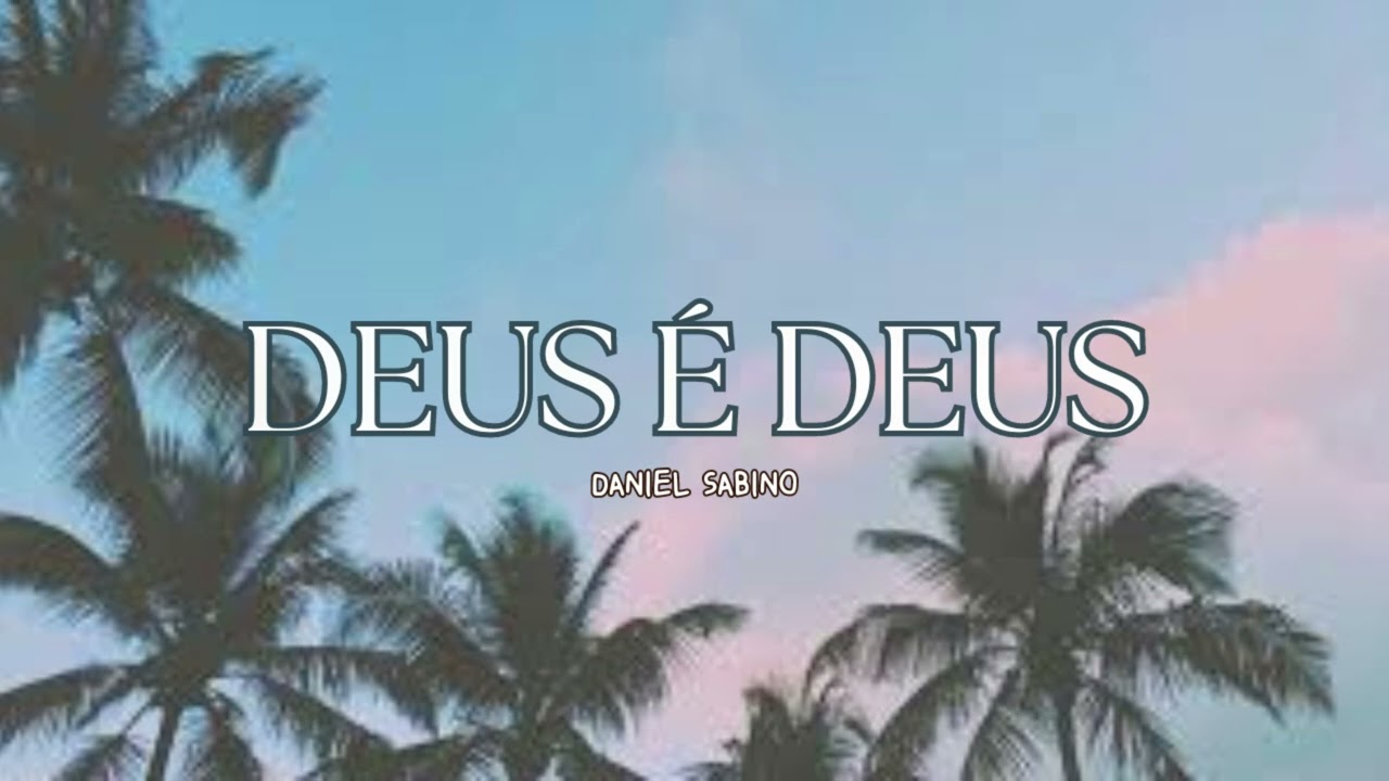 DEUS É DEUS - CCB Avulso | Daniel Sabino