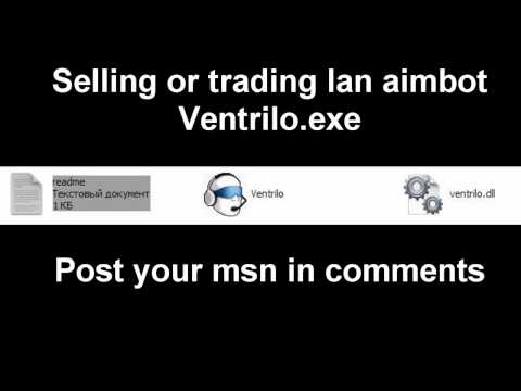 ventrilo.exe LAN CHEAT | Selling or trading