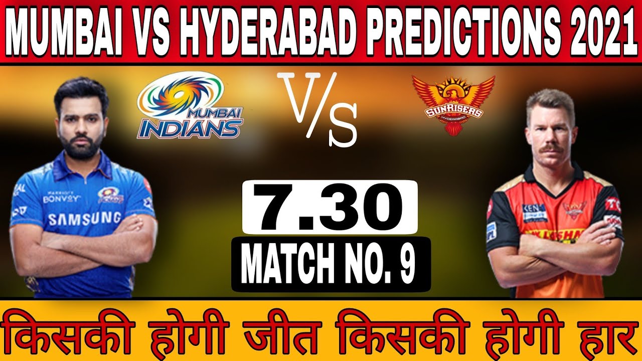 IPL 2021 PREDICTIONS | Mumbai Indians Vs Sunrisers Hyderabad | Match no. 9 | MI vs SRH |Head to Head