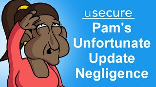 Pam's Unfortunate Update Negligence - Operating System Updates