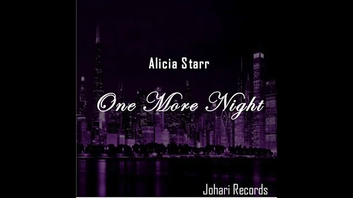 ALICIA STARR - ONE MORE NIGHT