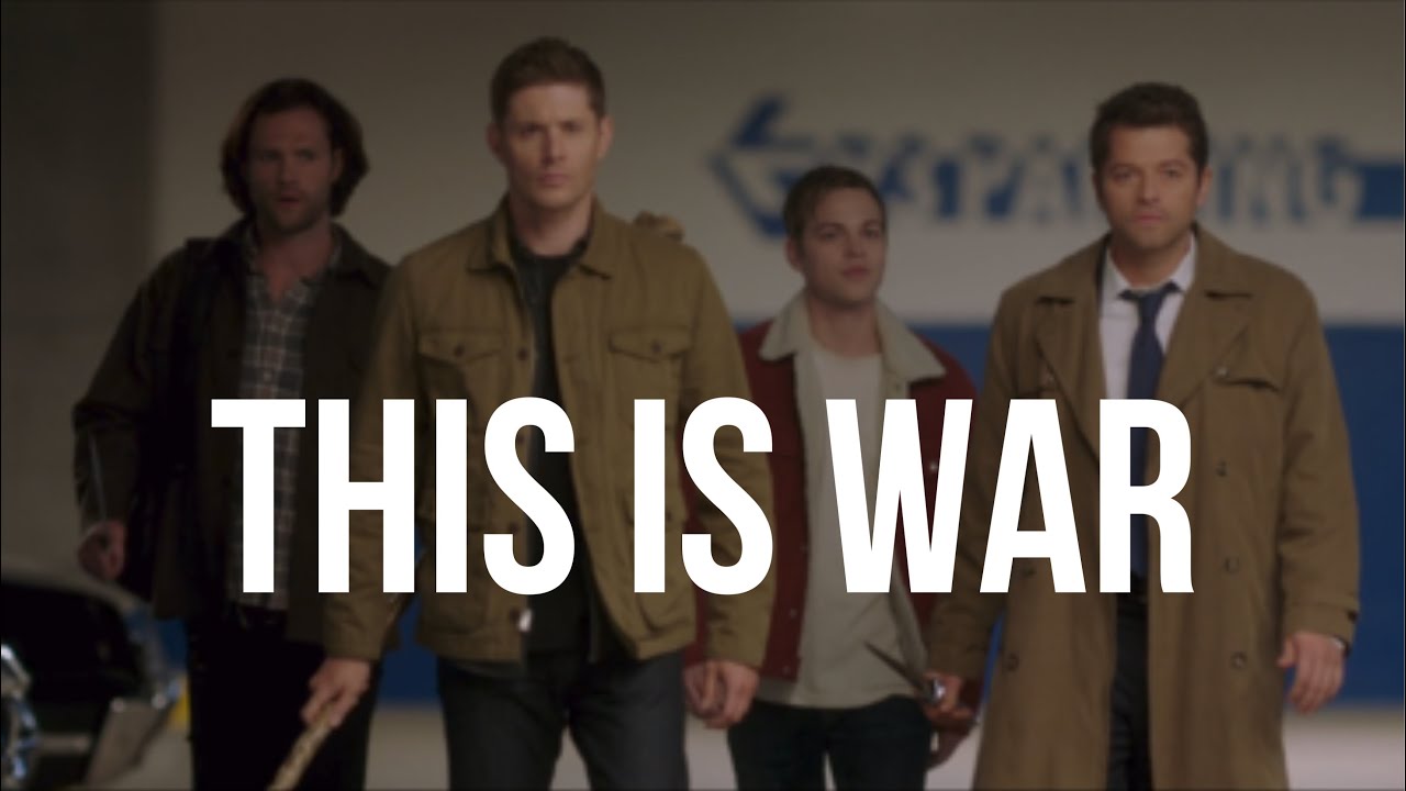 This Is War || Supernatural