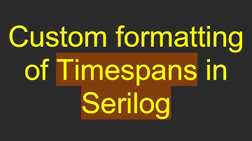 Custom formatting of Timespans in Serilog