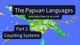 How to count to 74 on your body: Papuan Languages, Part 2: Counting