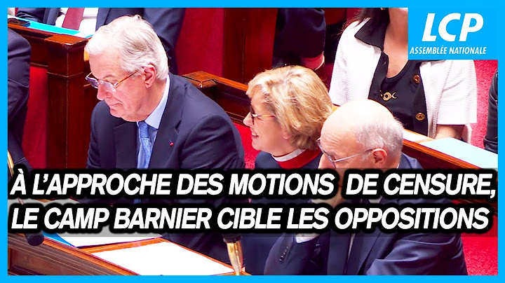 Quelques heures avant les motions de censure, le camp Barnier cible les oppositions - 04/12/2024