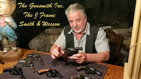 Smith & Wesson J Frame Revolver History; From 1896 to AirWeight With Nelson Ford The Gunsmith Inc.