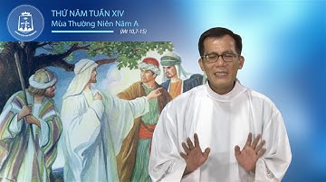 Thứ Năm tuần XIV Mùa Thường Niên A_Mt 10,7-15 – Lm Đaminh Trần Thật CSsR 13/07/2017